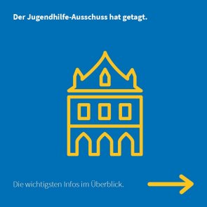 Grafik: Icon Altes Rathaus und Schriftzug: Der Jugendhilfe-Ausschuss hat getagt.