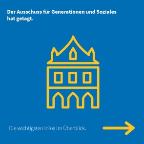 Grafik: Icon Altes Rathaus und Schriftzug: Der Ausschuss für Generationen und Soziales hat getagt.