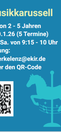 Musikkarrussell für Kinder 1. Musikkarrussell
Kinder von 2 - 5 Jahren
Start: 10.1.26 (5 Termine)
Uhrzeit: Sa. von 9:15 - 10 Uhr
E-Mail: erkelenz@ekir.de