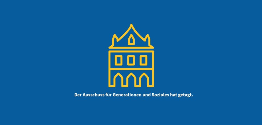 Grafik: Symbolbild Altes Rathaus und Textzeile: Ausschuss Generationen und Soziales